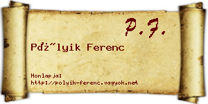Pólyik Ferenc névjegykártya